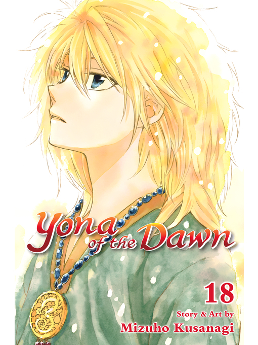 Title details for Yona of the Dawn, Volume 18 by Mizuho Kusanagi - Available